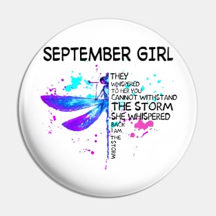 Dragonfly September Girl She Whispered Back I Am The Storm Pin