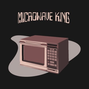 Microwave King T-Shirt