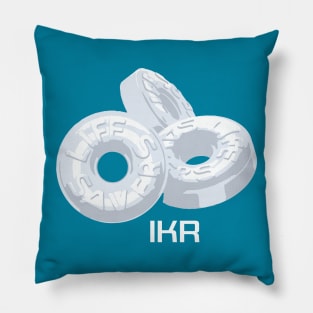 You're a Lifesaver! IKR Pillow