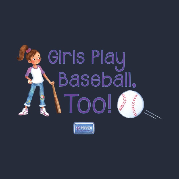 Yes Pepper - Girls Play Baseball, Too! by ByJasonKlein