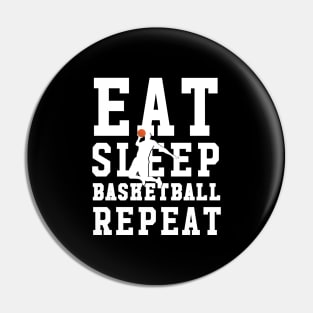 Eat sleep basketball repeat Pin