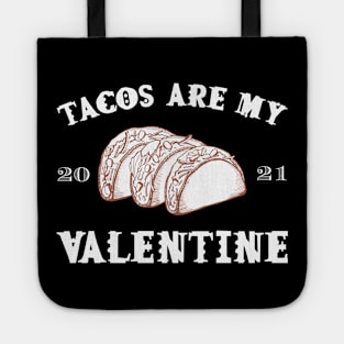 Tacos are my Valentine funny saying with cute taco for taco lover and valentine's day Tote