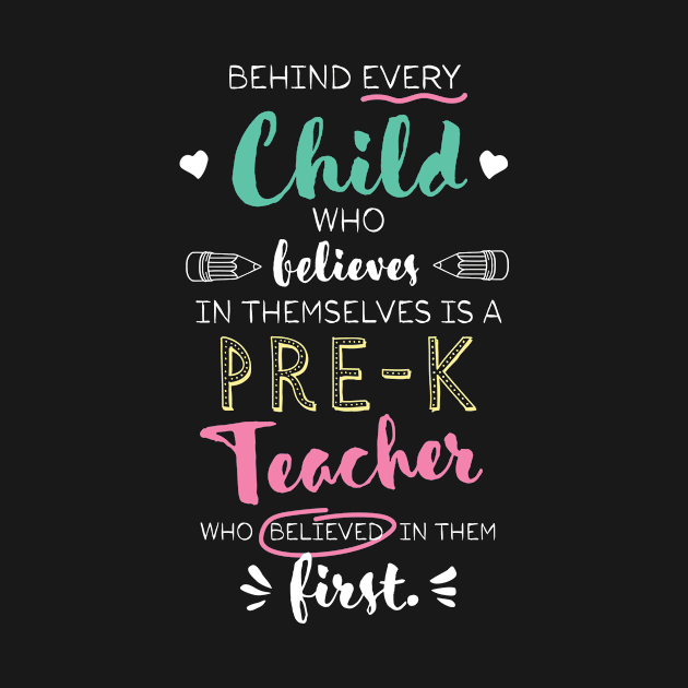 Great Pre-K Teacher who believed - Appreciation Quote by BetterManufaktur