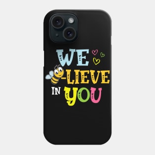 Funny Bee Testing Believe In You Rock The Test Day Teacher Phone Case