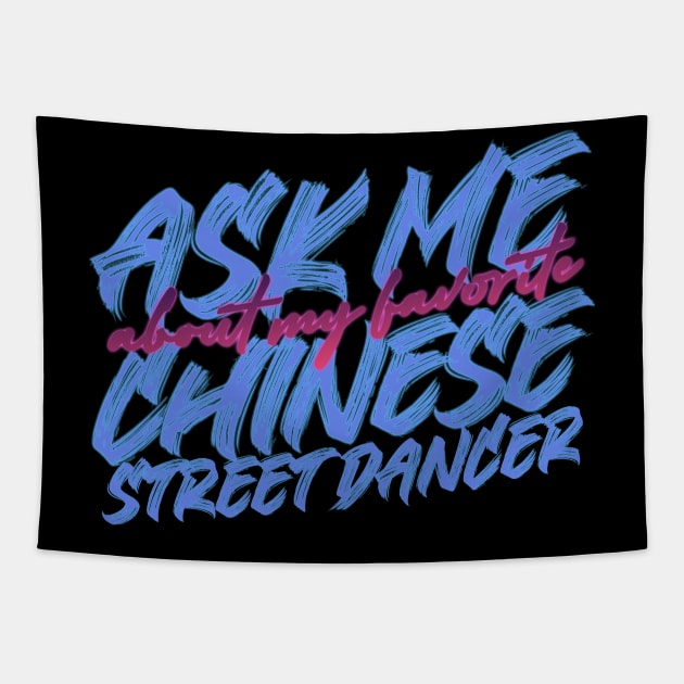 My favorite Chinese street dancer Tapestry by Porcupine8