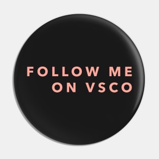 Follow me on VSCO Pin