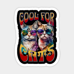 Cool For Cats Magnet