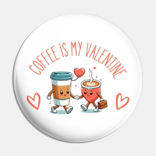 coffee is my valentine - coffee is my valentine girl Pin