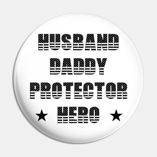 Husband Daddy Protector Hero Fathers Day Funny Gift Pin