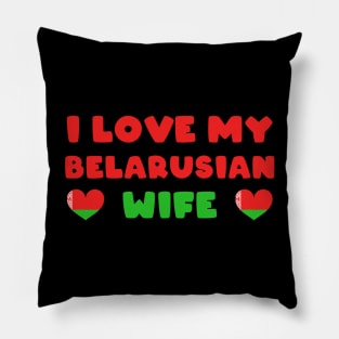 I love my Belarusian wife - belarus couple Pillow