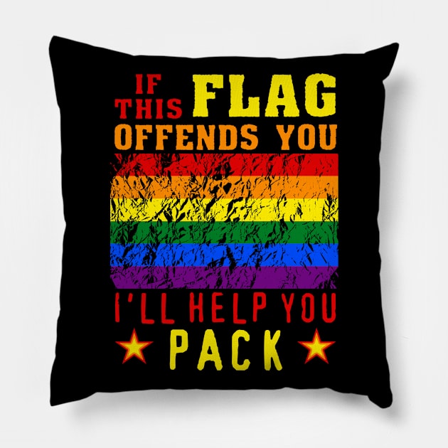 If This Flag Offends You I'll Help You Pack - LGBTQ, Gay Pride, Parody, Meme Pillow by SpaceDogLaika