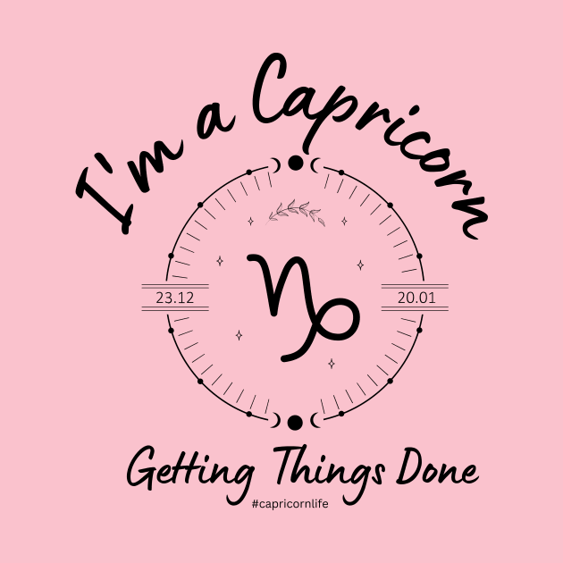 I'm a Capricorn getting things done by Enacted Designs