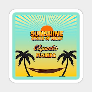 Edgewater Florida - Sunshine State of Mind Magnet