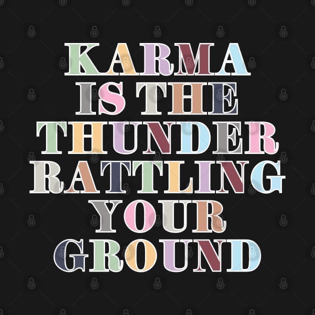 Karma Is The Thunder by Likeable Design