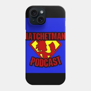 Hatchetman podcast Phone Case