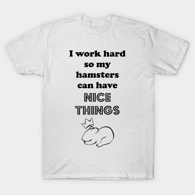 I Work for the Fluffy Ones - Pet Lovers - T-Shirt