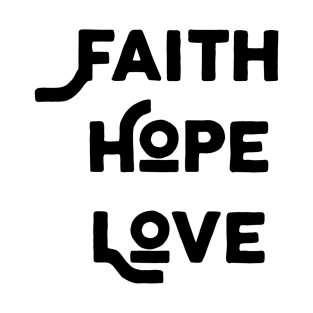 Faith Hope Love T-Shirt