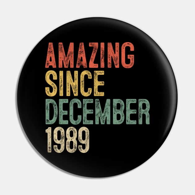 Amazing Since December 1989 30th Birthday Gift 30 Year Old Pin by rhondamoller87