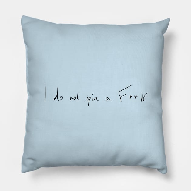 I do not give a f**k Pillow by pepques