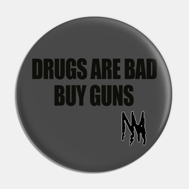 Drugs Are Bad Pin by Nahja Mora