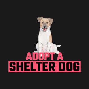 Dog Adoption Adopt a Shelter Dog T-Shirt