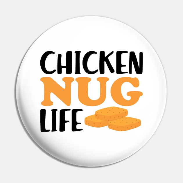 Chicken Nuggets - Chicken Nug Life Pin by KC Happy Shop