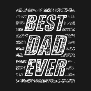 Best Dad Ever T-Shirt