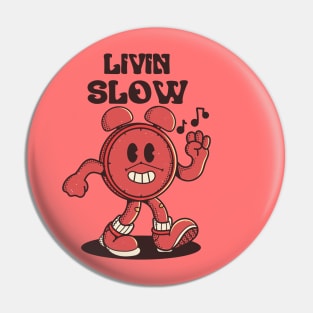 Livin Slow, Alarm Clock Pin