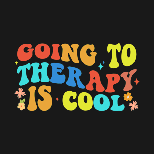 Going To Therapy Is Cool Groovy Mental Health Matters Women T-Shirt