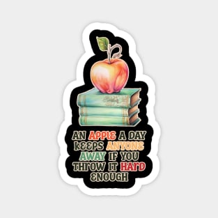 An Apple A Day Keeps Anyone Away Funny Saying Magnet