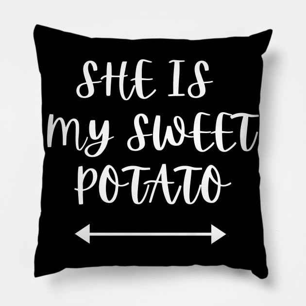 She is my sweet potato Pillow by Word and Saying