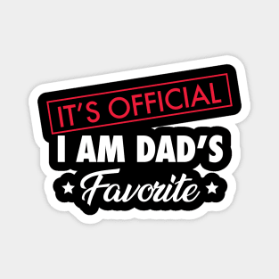 It's Official. I Am Dad's Favorite Magnet