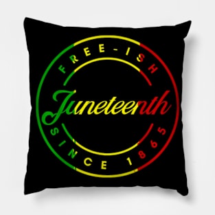 Juneteenth Free Ish Since 1865 Celebrate Black Freedom 2023 Pillow