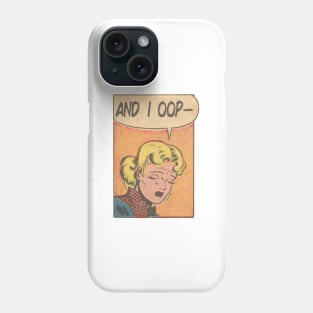 and i oop - retro comic Phone Case