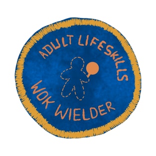 Adult Life Skills Wok Wielder Dan Lewis Badge T-Shirt