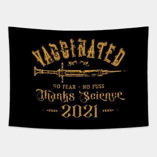 Vaccinated No Fear No Fuss Thanks Science 2021 Tapestry