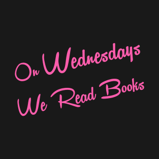 On Wednesdays We Read Books T-Shirt