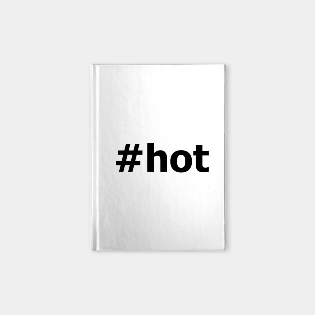 Hot