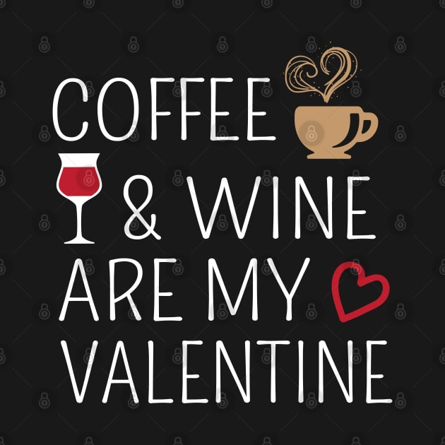 Coffee And Wine Are My Valentine by FamiLane