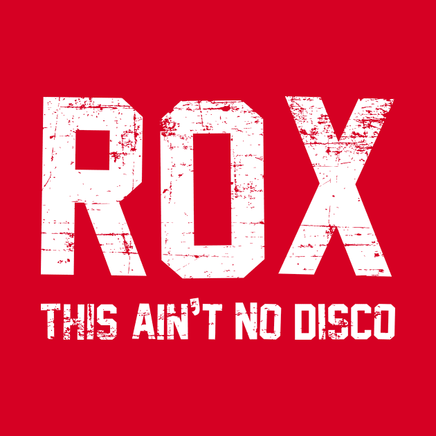 Rox • This ain’t no disco Distressed White by Fresh Fly Threads