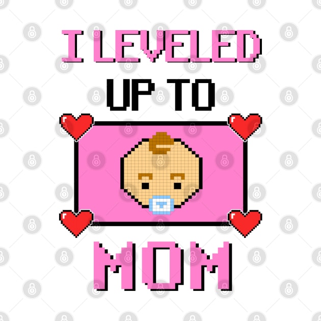 Leveled up to Mom Mommy Mother Gift Birth Pregnant by Kuehni