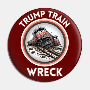 Trump Train WRECK Pin
