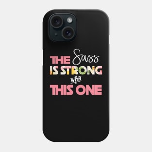 The SASS is Strong With This One Phone Case