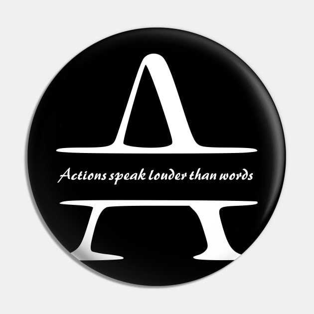 Actions speak louder than words Pin by bluepearl