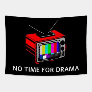 No time to drama Tapestry