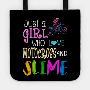 Just A Girl Who Loves Motocross And Slime Tote