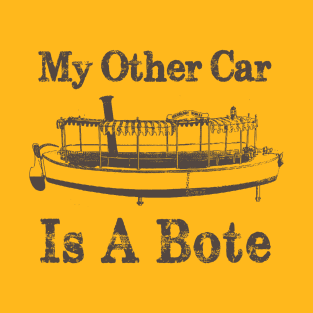 My Other Car is a Bote T-Shirt