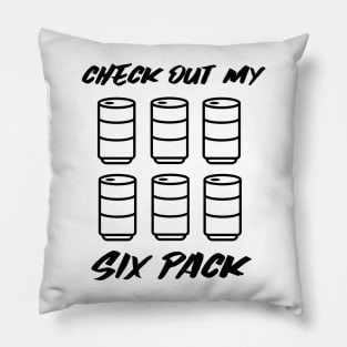 FUNNY Beer Quote Check Out My Six Pack Pillow