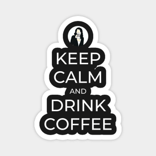 Keep Calm and Drink Coffee - Gilmore Magnet