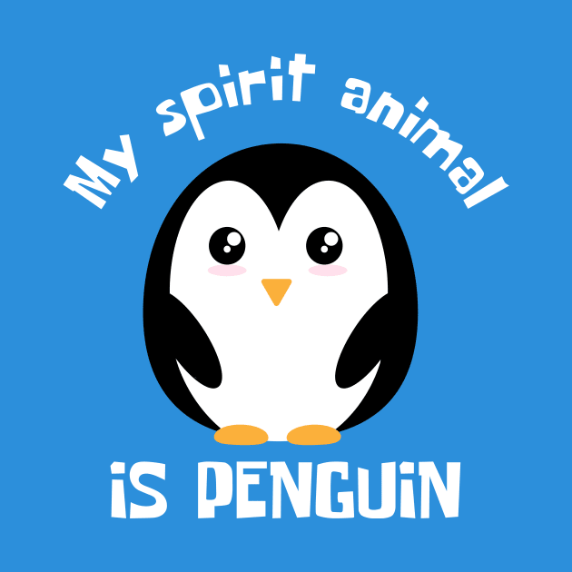 My Spirit Animal Is Penguin Funny by DesignArchitect